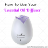 How to Use an Essential Oil Diffuser - Video!