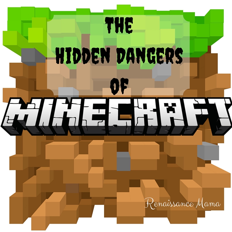 The Hidden Dangers of Minecraft